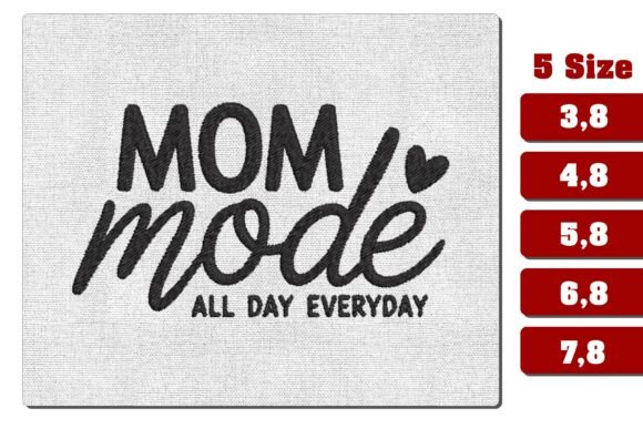 Mom Mode All Day Embroidery Design Review
